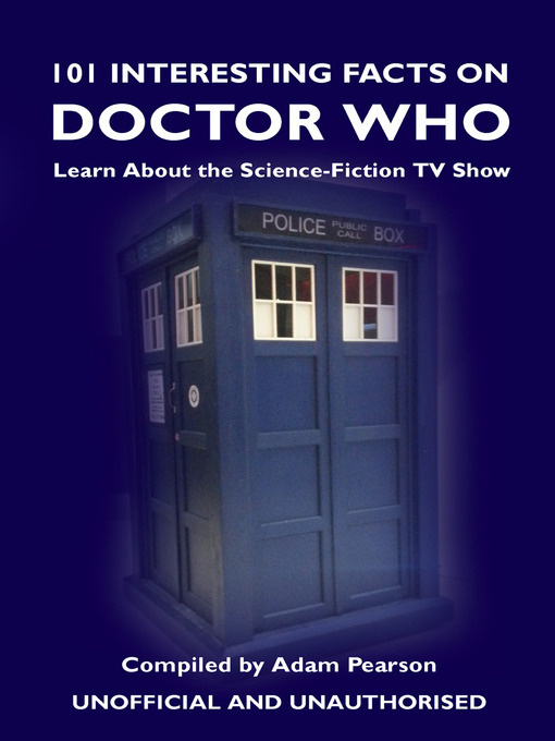 Title details for 101 Interesting Facts on Doctor Who by Adam Pearson - Available